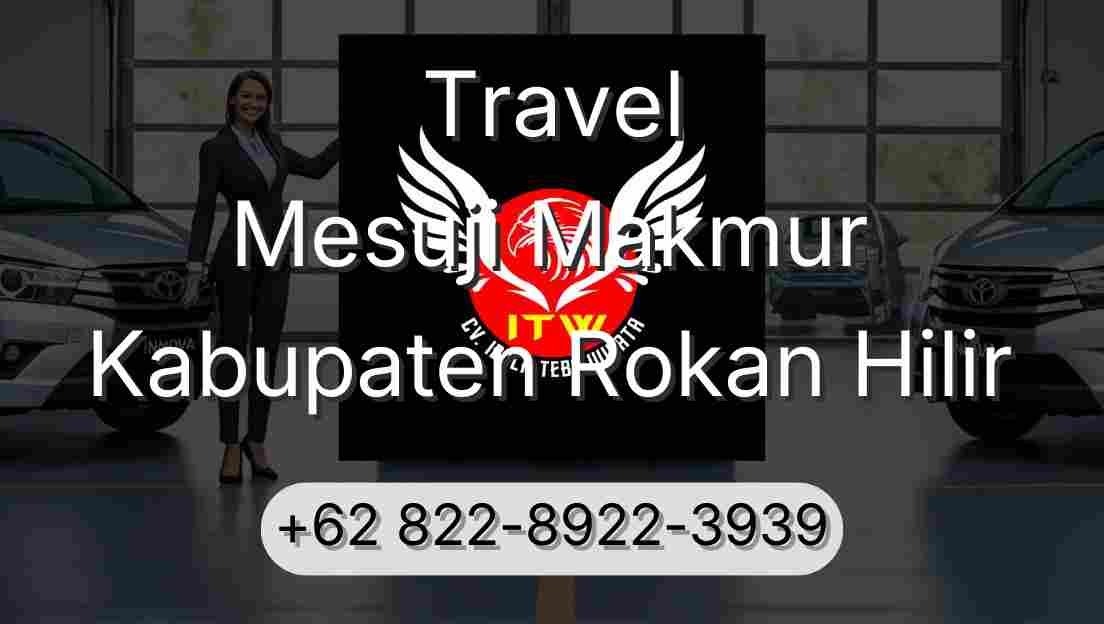 Travel Mesuji Makmur Kabupaten Rokan Hilir