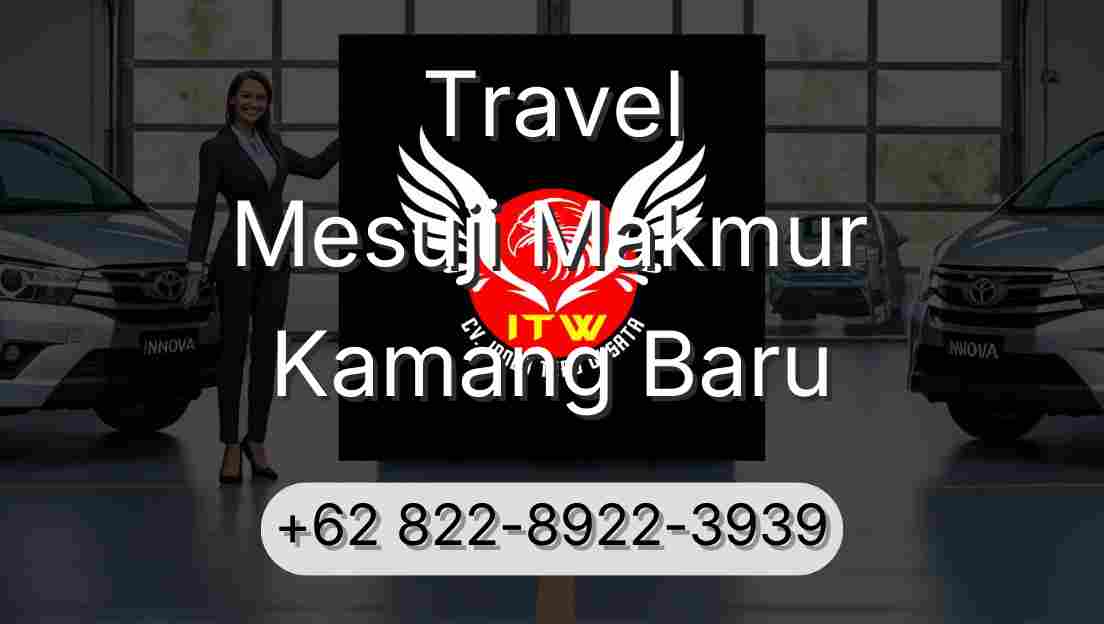 Travel Mesuji Makmur Kamang Baru