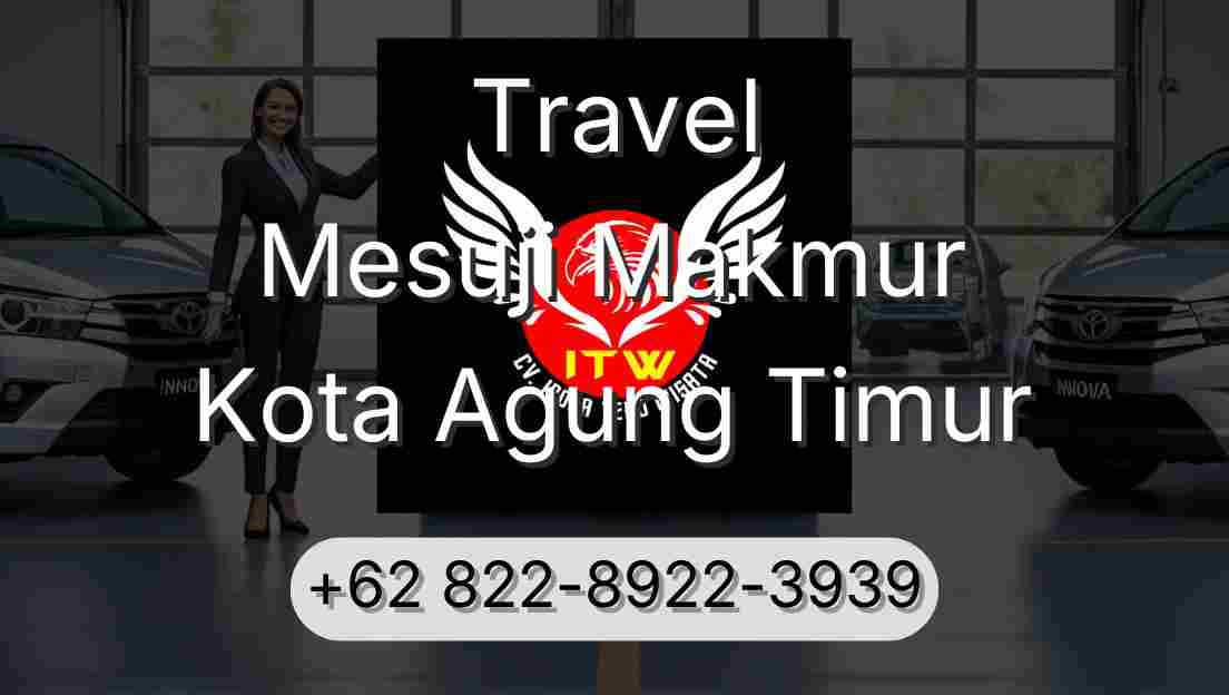 Travel Mesuji Makmur Kota Agung Timur