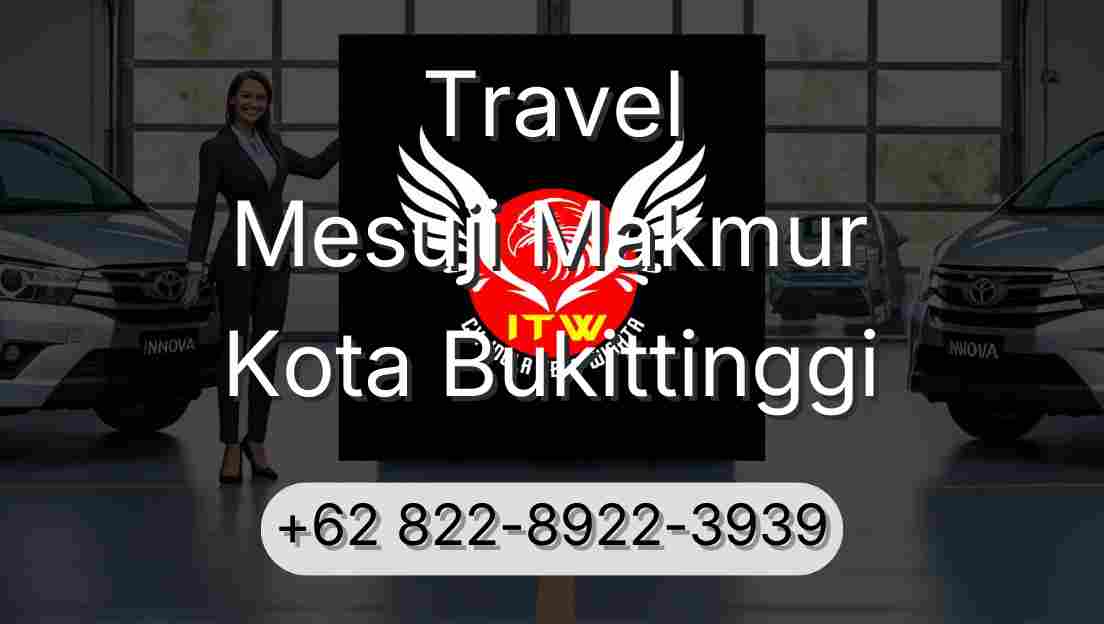 Travel Mesuji Makmur Kota Bukittinggi