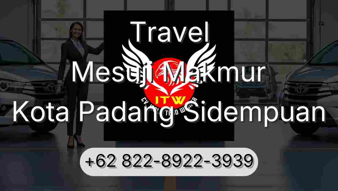 Travel Mesuji Makmur Kota Padang Sidempuan
