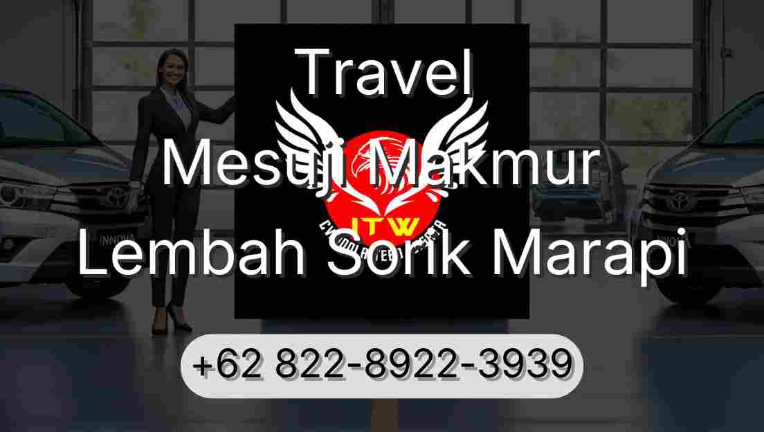 Travel Mesuji Makmur Lembah Sorik Marapi