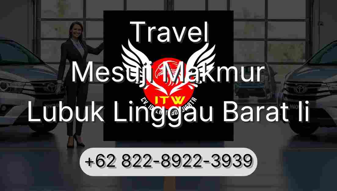 Travel Mesuji Makmur Lubuk Linggau Barat Ii