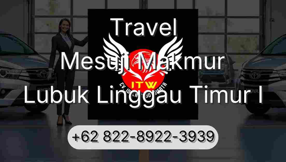 Travel Mesuji Makmur Lubuk Linggau Timur I