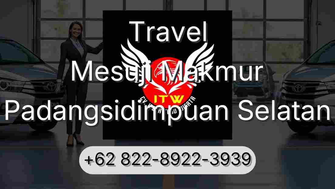 Travel Mesuji Makmur Padangsidimpuan Selatan