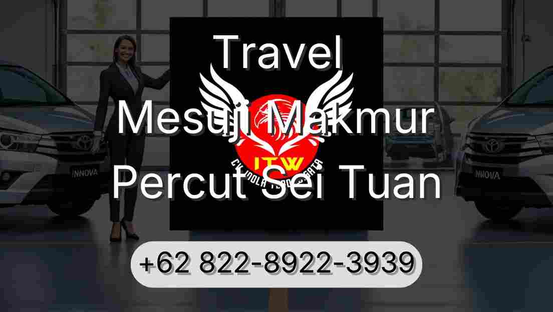 Travel Mesuji Makmur Percut Sei Tuan