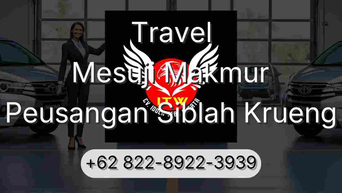 Travel Mesuji Makmur Peusangan Siblah Krueng