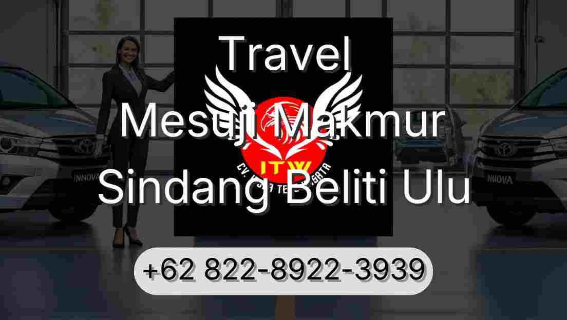 Travel Mesuji Makmur Sindang Beliti Ulu