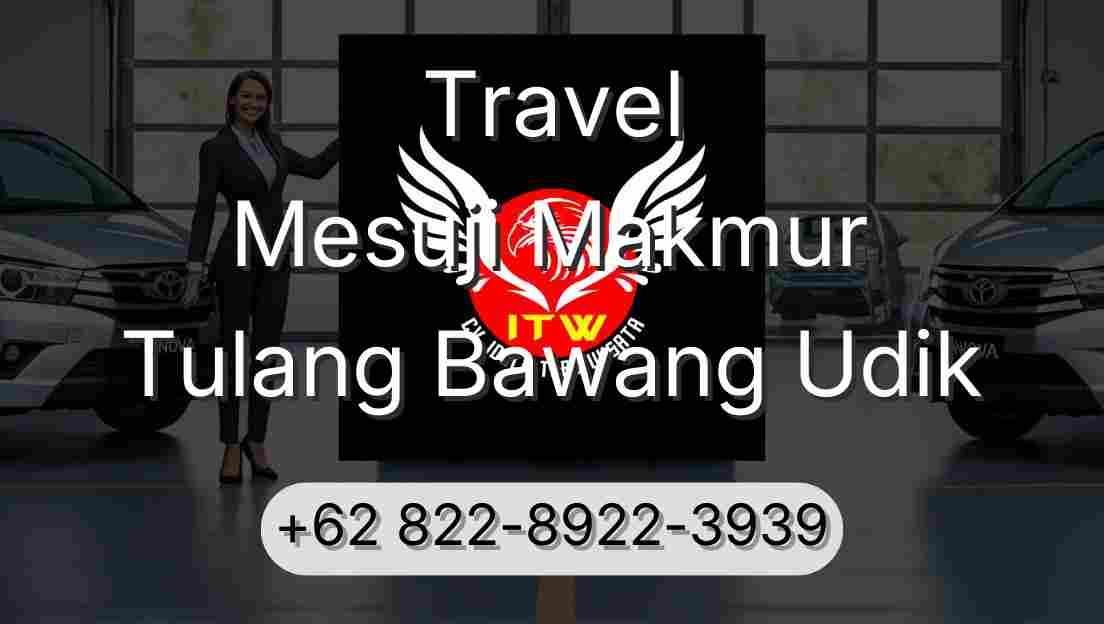 Travel Mesuji Makmur Tulang Bawang Udik