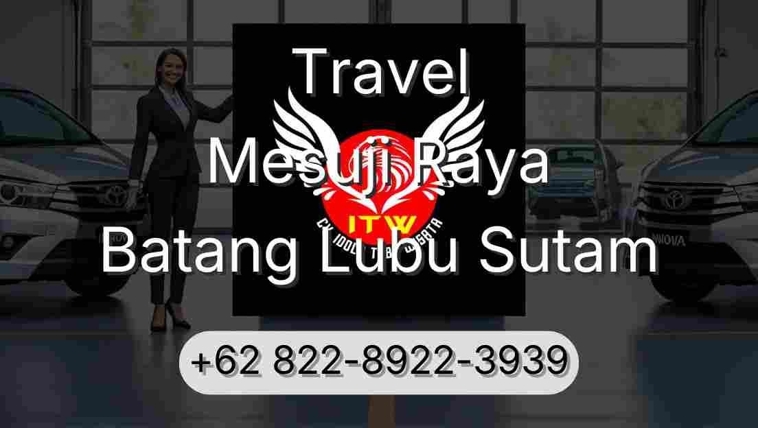 Travel Mesuji Raya Batang Lubu Sutam