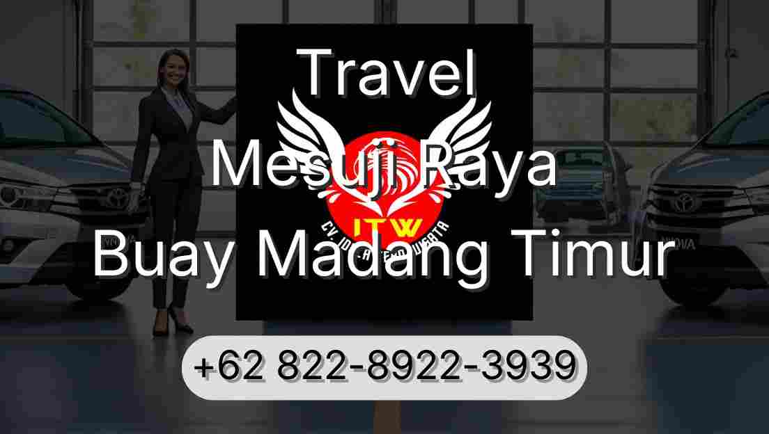 Travel Mesuji Raya Buay Madang Timur