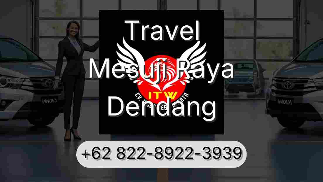 Travel Mesuji Raya Dendang