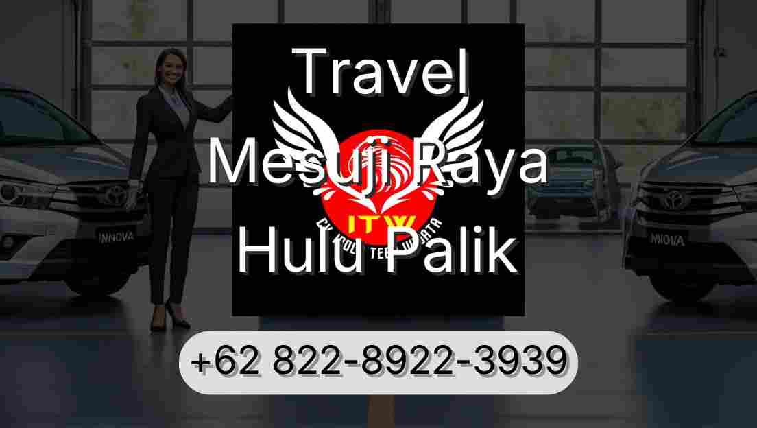 Travel Mesuji Raya Hulu Palik