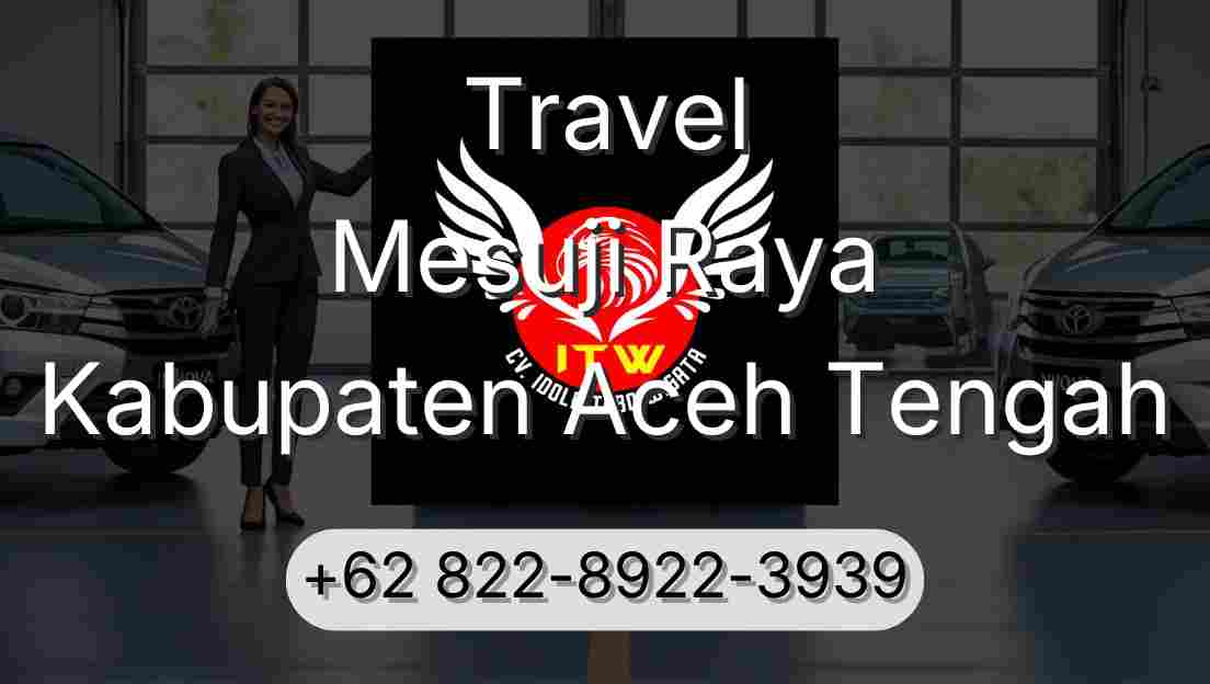 Travel Mesuji Raya Kabupaten Aceh Tengah