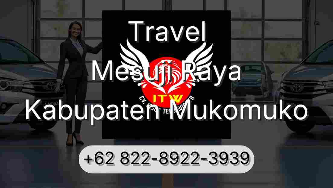 Travel Mesuji Raya Kabupaten Mukomuko