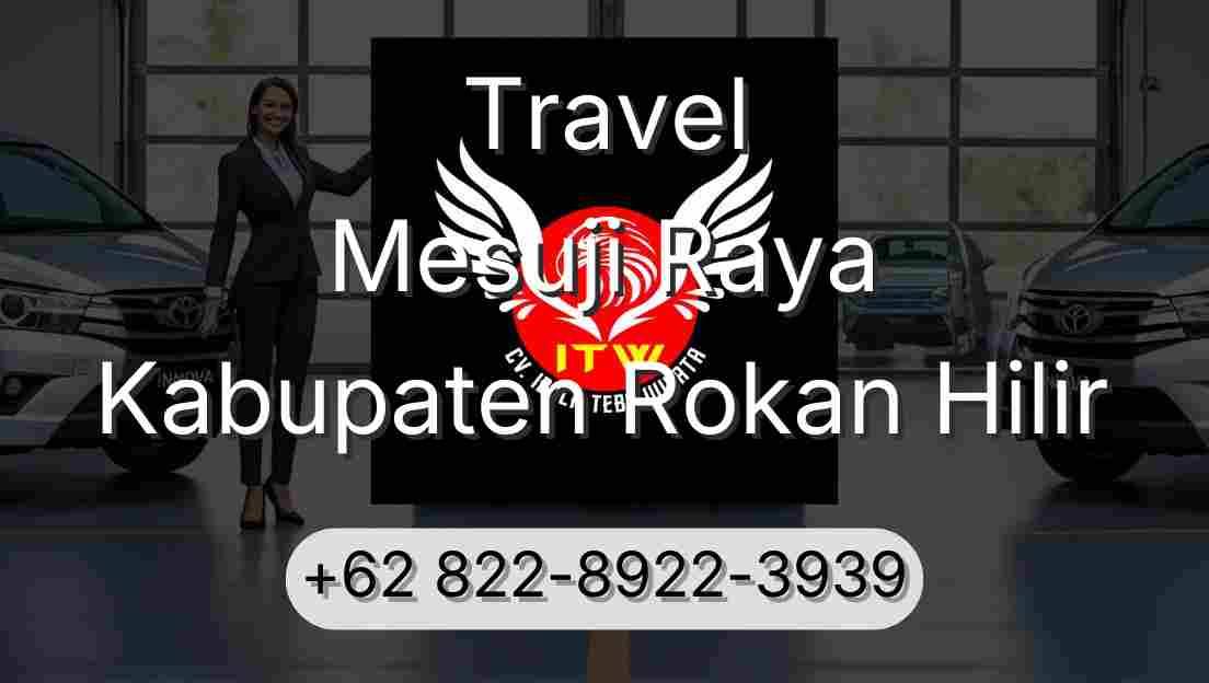 Travel Mesuji Raya Kabupaten Rokan Hilir