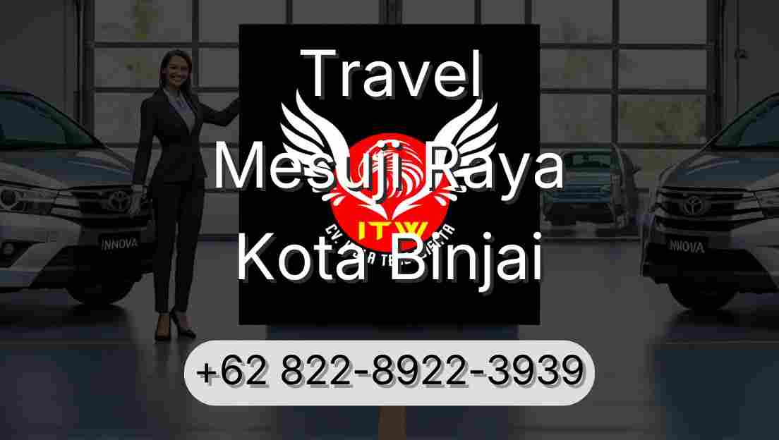 Travel Mesuji Raya Kota Binjai