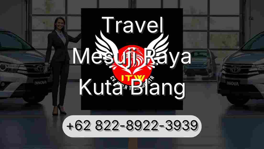 Travel Mesuji Raya Kuta Blang