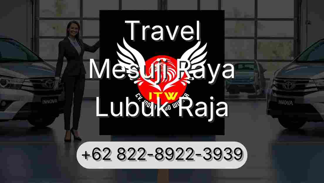 Travel Mesuji Raya Lubuk Raja