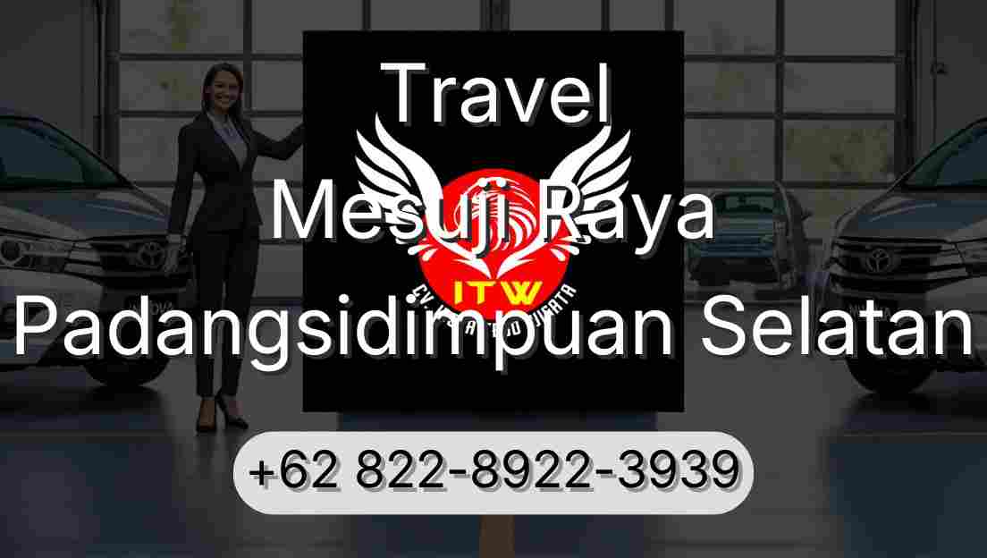 Travel Mesuji Raya Padangsidimpuan Selatan