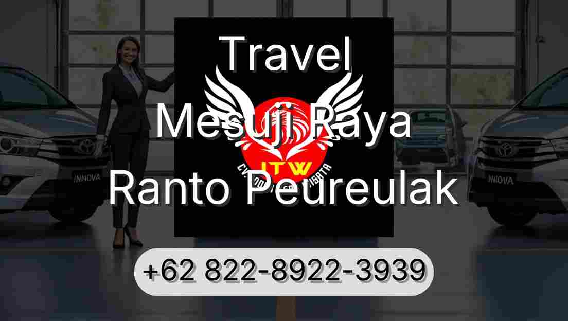Travel Mesuji Raya Ranto Peureulak