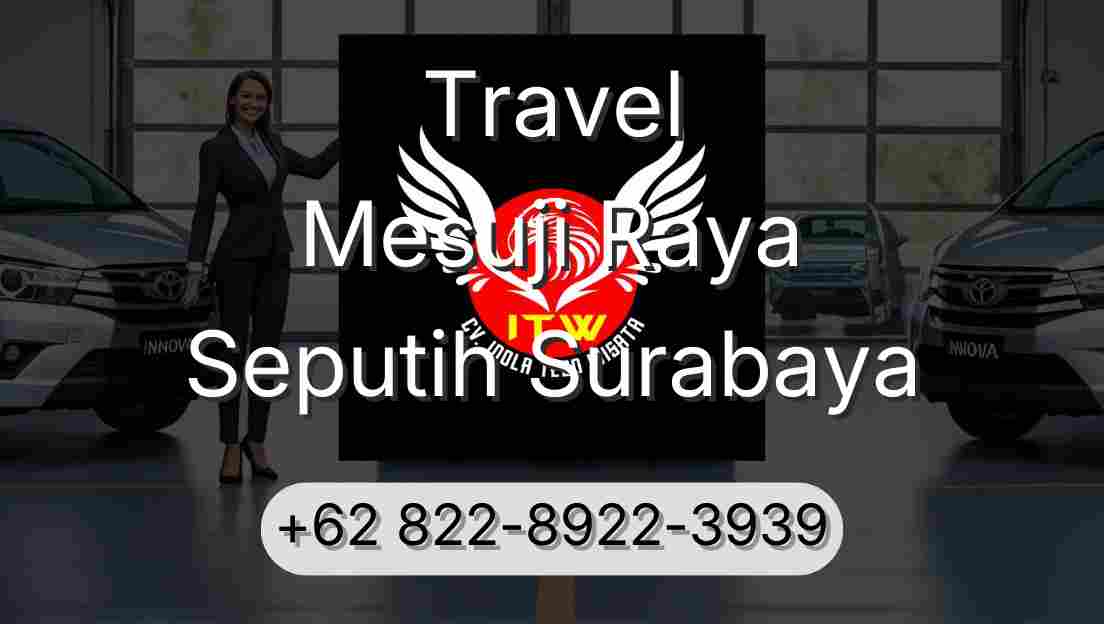 Travel Mesuji Raya Seputih Surabaya