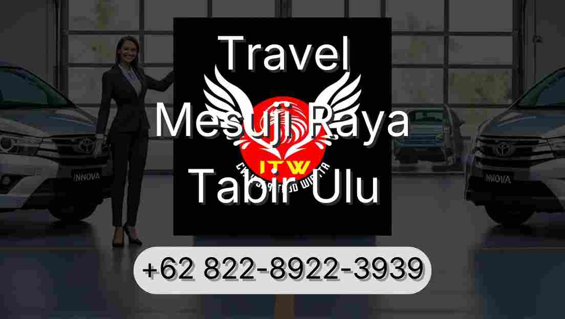 Travel Mesuji Raya Tabir Ulu