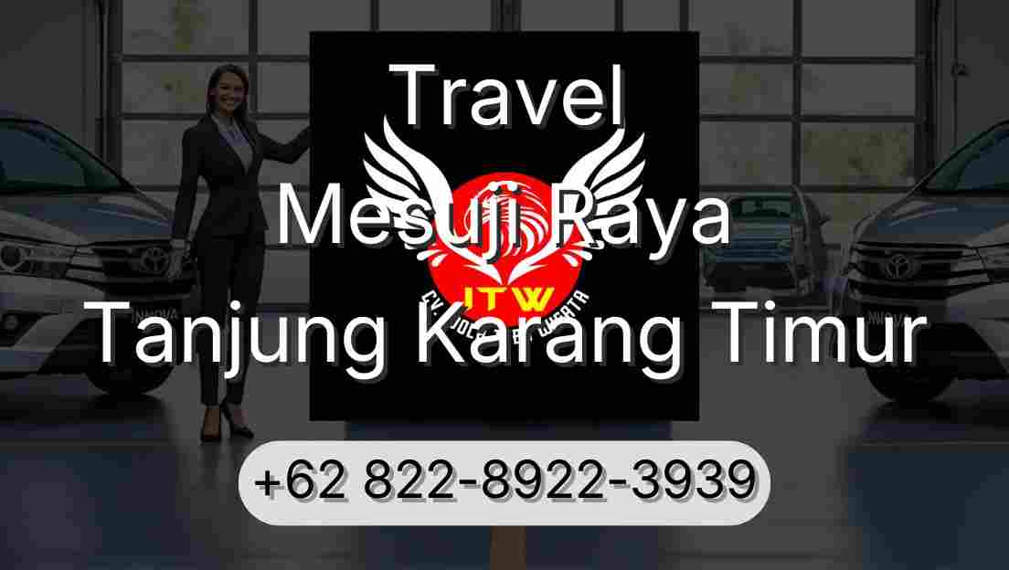 Travel Mesuji Raya Tanjung Karang Timur