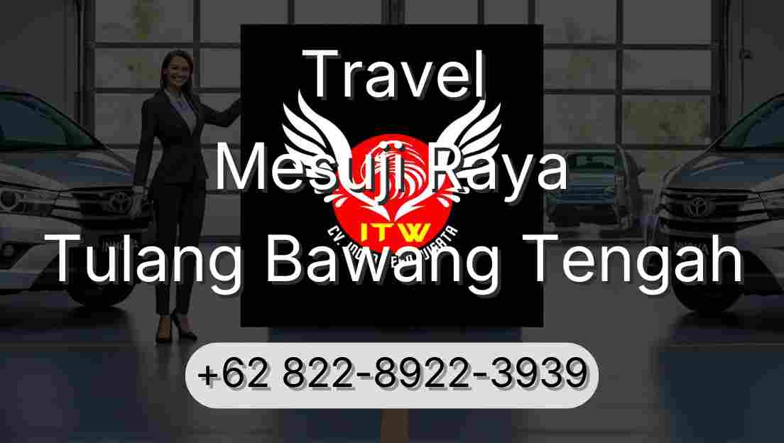 Travel Mesuji Raya Tulang Bawang Tengah