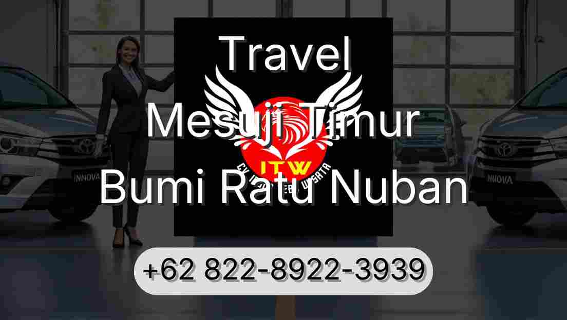 Travel Mesuji Timur Bumi Ratu Nuban