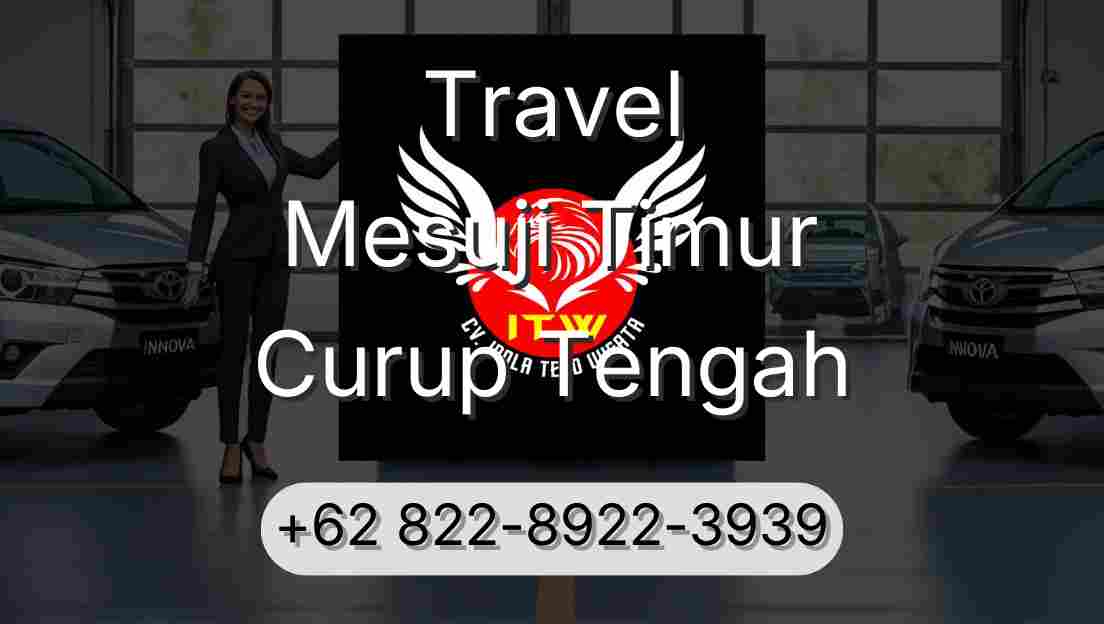 Travel Mesuji Timur Curup Tengah