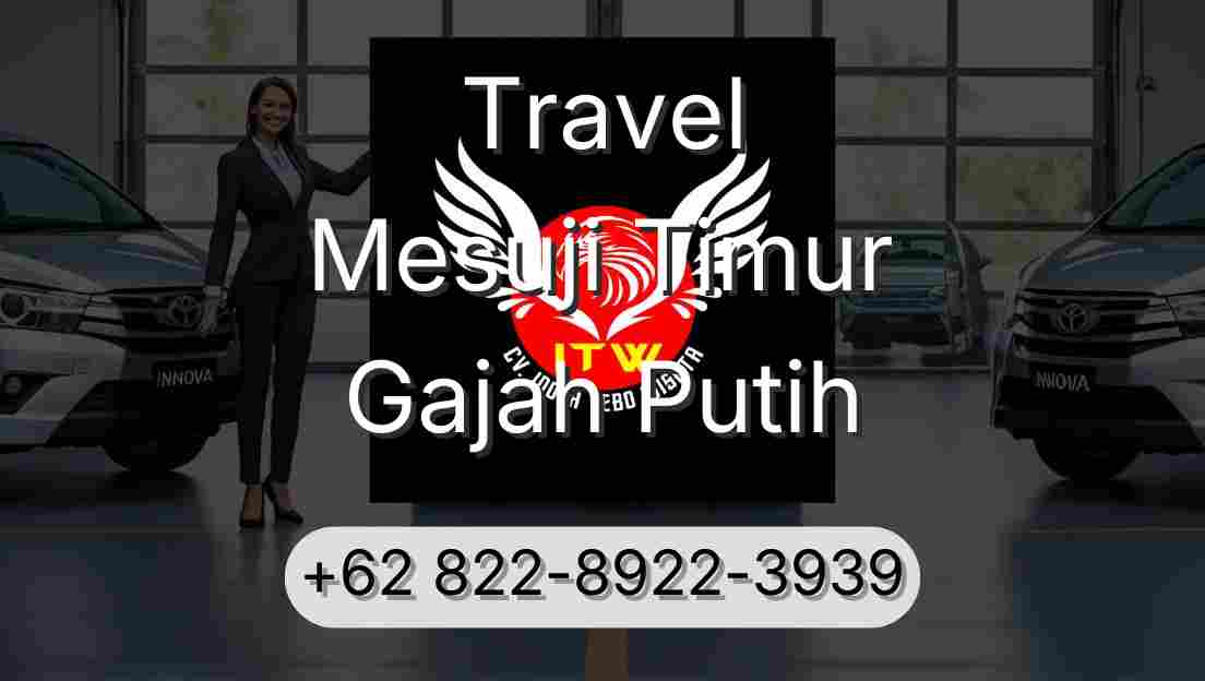 Travel Mesuji Timur Gajah Putih