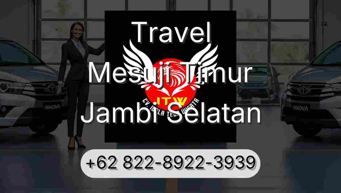 Travel Mesuji Timur Jambi Selatan