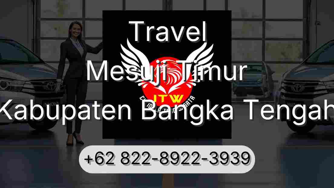 Travel Mesuji Timur Kabupaten Bangka Tengah