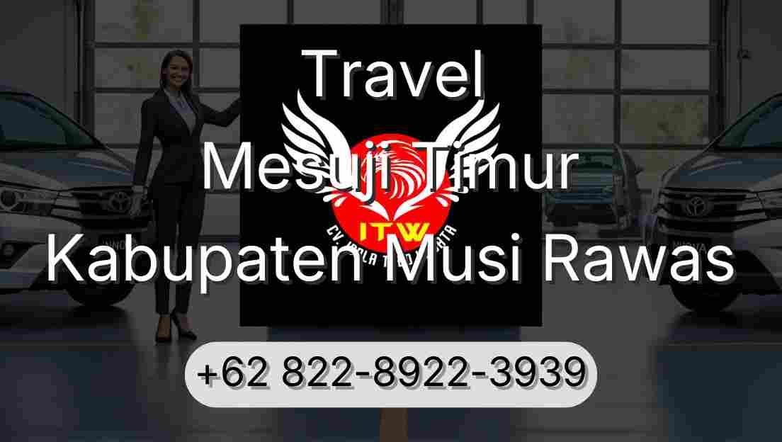 Travel Mesuji Timur Kabupaten Musi Rawas