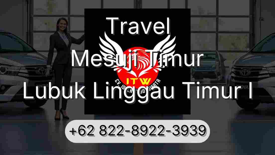 Travel Mesuji Timur Lubuk Linggau Timur I