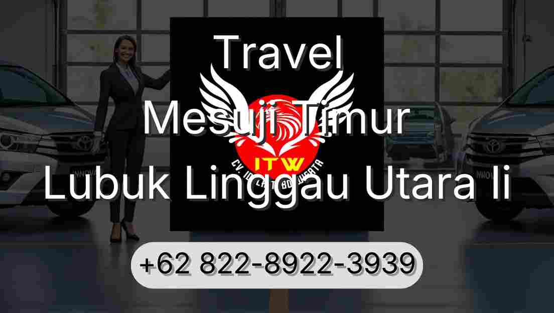 Travel Mesuji Timur Lubuk Linggau Utara Ii