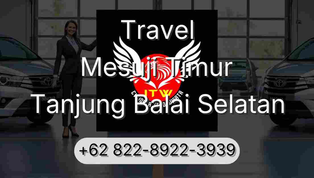 Travel Mesuji Timur Tanjung Balai Selatan