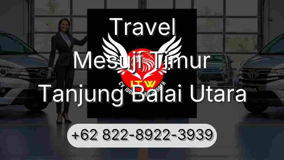 Travel Mesuji Timur Tanjung Balai Utara