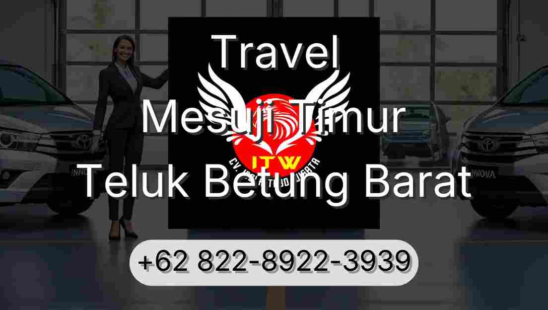 Travel Mesuji Timur Teluk Betung Barat