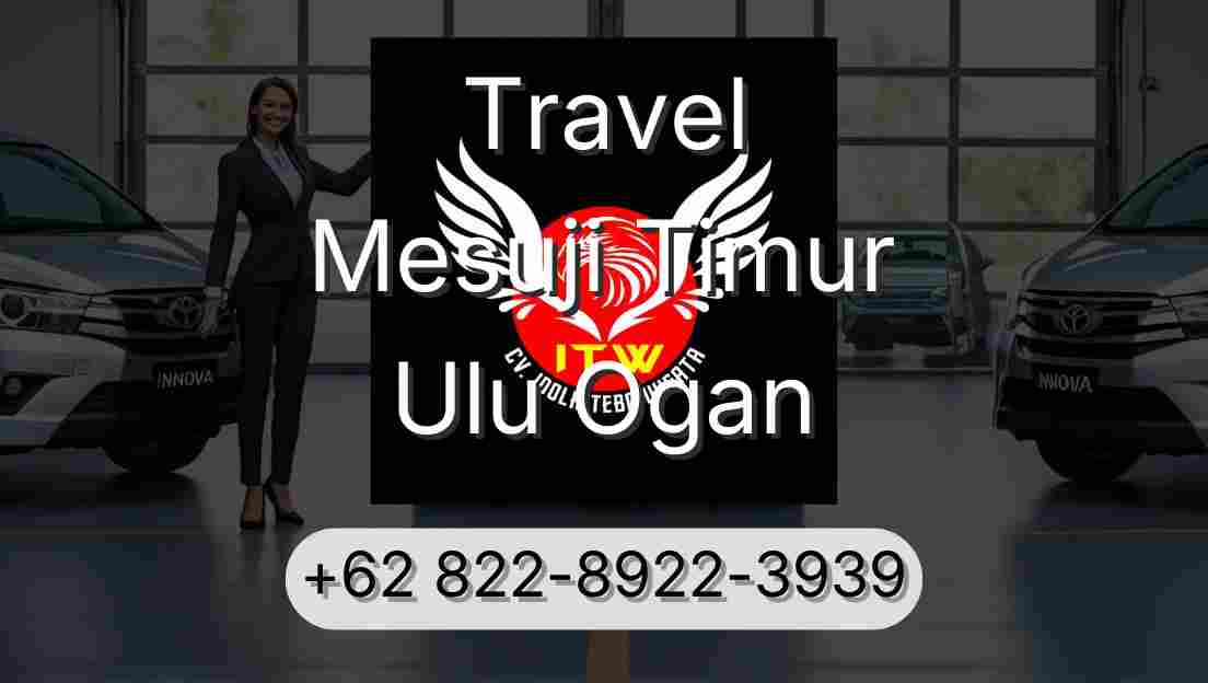 Travel Mesuji Timur Ulu Ogan
