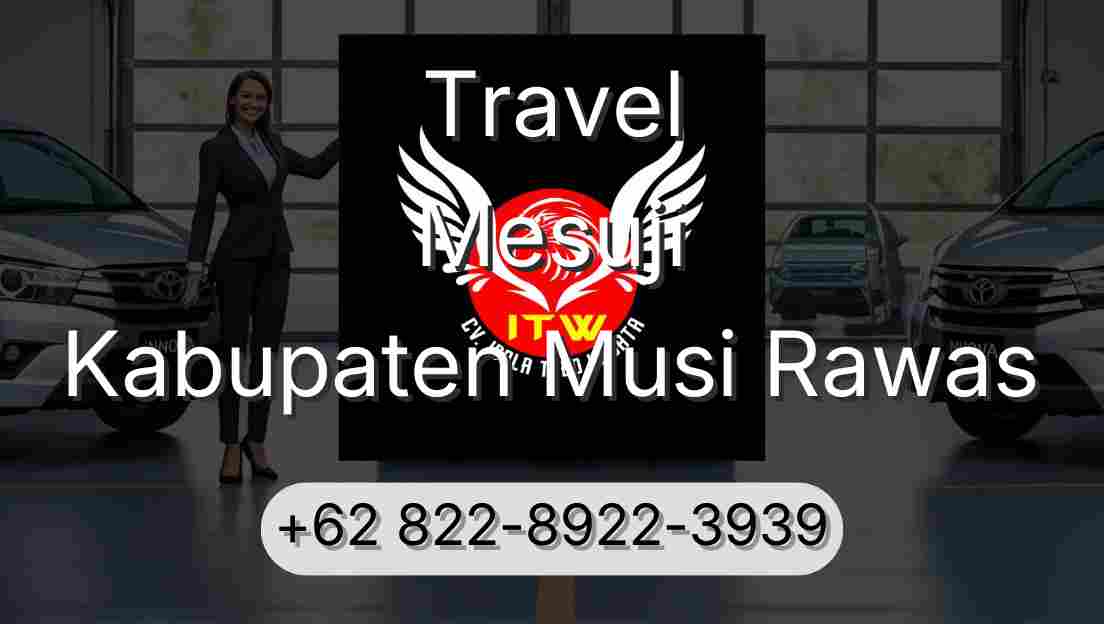 Travel Mesuji Kabupaten Musi Rawas