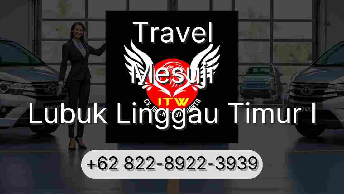Travel Mesuji Lubuk Linggau Timur I