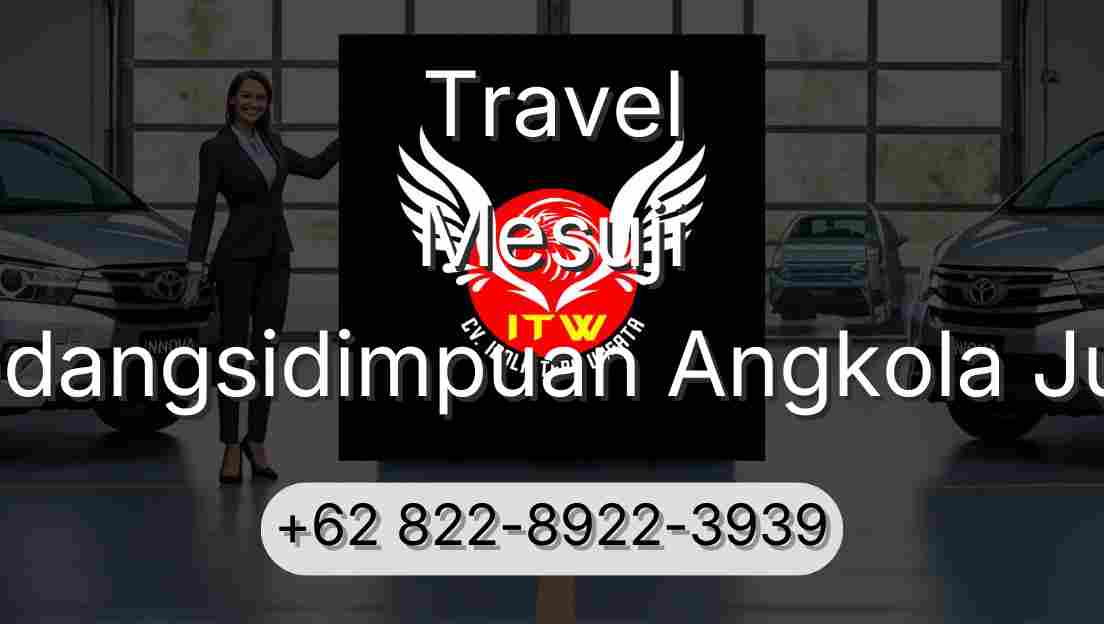 Travel Mesuji Padangsidimpuan Angkola Julu