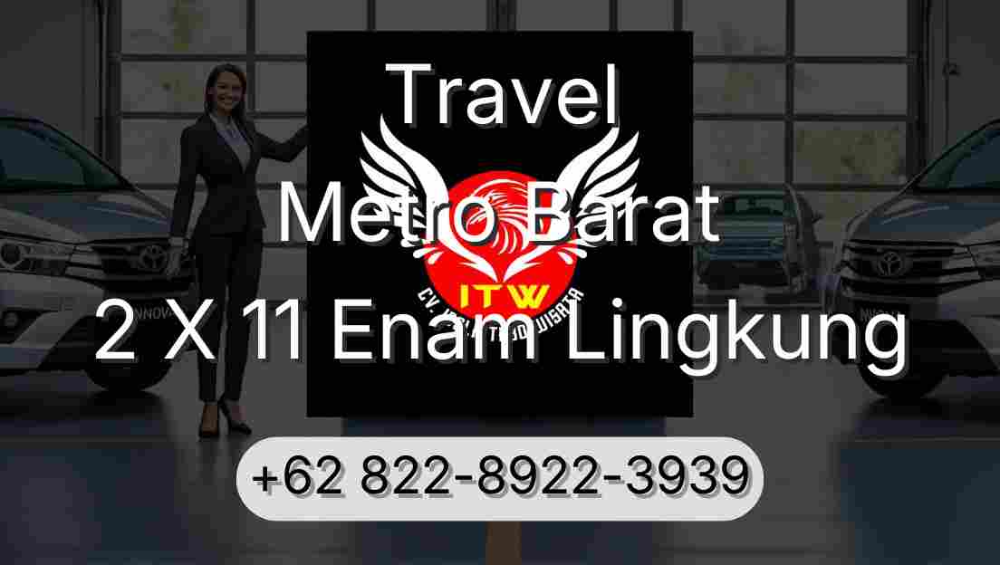 Travel Metro Barat 2 X 11 Enam Lingkung