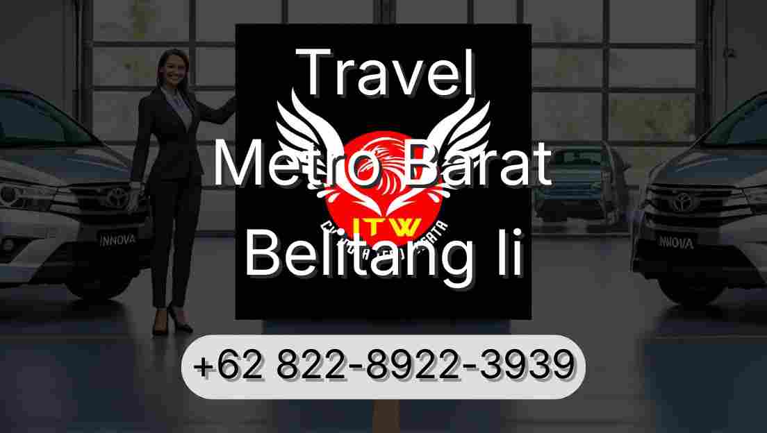 Travel Metro Barat Belitang Ii