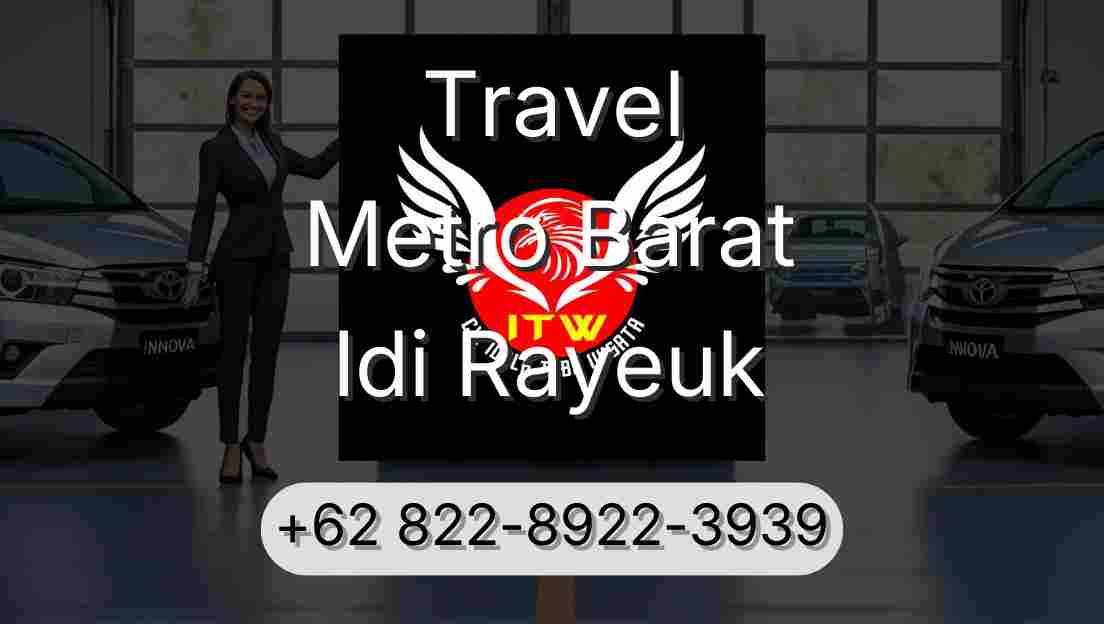 Travel Metro Barat Idi Rayeuk