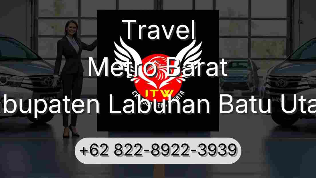 Travel Metro Barat Kabupaten Labuhan Batu Utara