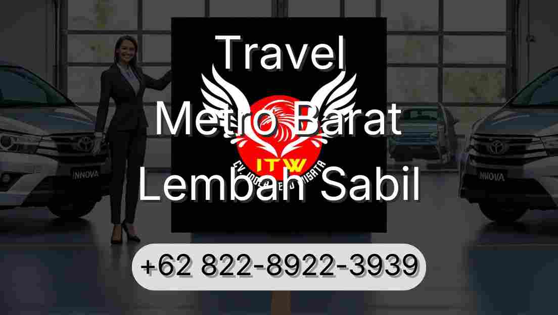 Travel Metro Barat Lembah Sabil