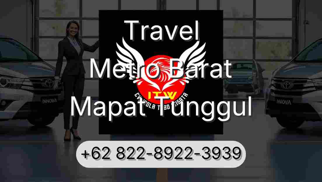 Travel Metro Barat Mapat Tunggul